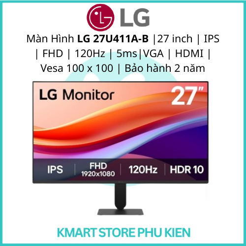 Màn Hình LG 27U411A-B |27 inch | IPS | FHD | 120Hz | 5ms|VGA | HDMI | Vesa 100 x 100 | Bảo hành 2 nă
