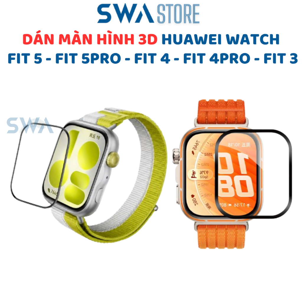 Cường lực dẻo 3D đồng hồ Huawei Watch Fit5 5Pro Fit4 4Pro Fit 3 Fit 2 SWASTORE