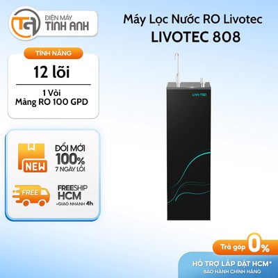 Máy Lọc Nước RO LIVOTEC 808 - Hệ Thống 12 Lõi Lọc