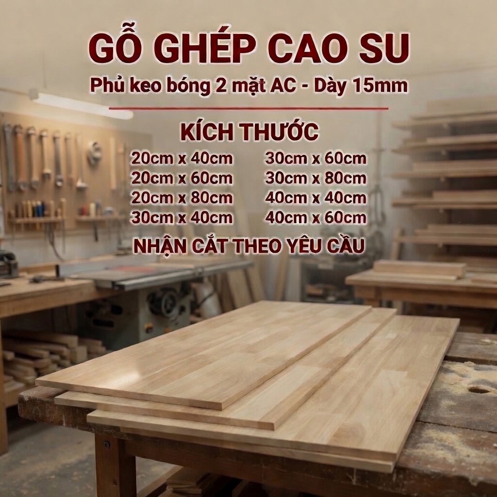 Tấm Ván Gỗ Ghép Cao Su Dày 15mm 2 Mặt Phủ Bóng Làm Giá Đỡ, Bàn Học, Kệ Nội Thất Độ Bền Cao, Giá Rẻ [CẮT THEO YÊU CẦU]