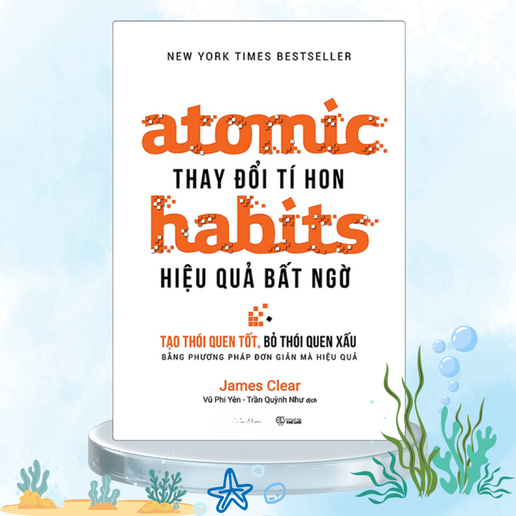 Sách - Atomic Habits - Thay Đổi Tí Hon Hiệu Quả Bất Ngờ