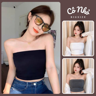 Áo Ống Bigsize Cô Nhỏ Ôm Body Quyến Rũ Dễ Mix Đồ Vải Thun Borip Thái Co Giãn Tôn Vong 1 Cá Tính A50