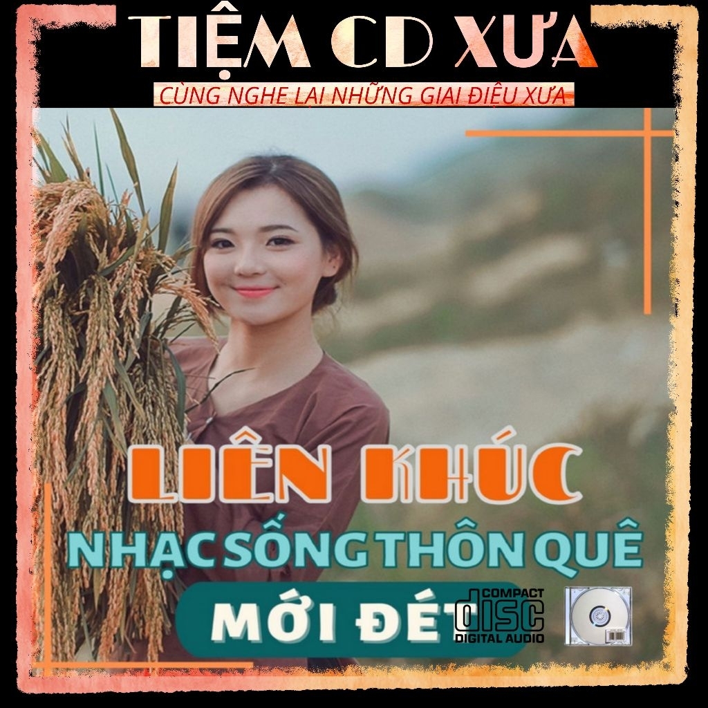 Đĩa CD LossLess [63] Liên Khúc Nhạc Sống Thôn Quê Remix Dân Xứ Nghệ