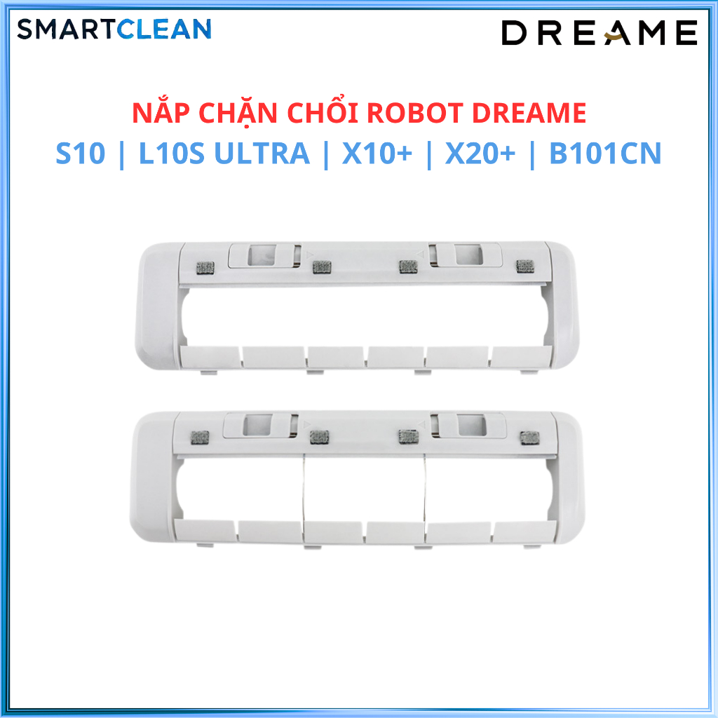 Nắp chặn chổi robot Xiaomi Dreame S10 | L10s Ultra | L10 Prime | X10+ | X20+ | M30s | M40