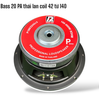 loa bass 20 PA thái lan coil 42 từ 140 nhập khẩu - BASS CỰC CĂNG - loa karaoke - 1 củ