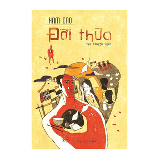 Sách: Tập Truyện Ngắn Chí Phèo + Đời Thừa + Đôi Mắt - Tác Phẩm Văn Học Việt Nam - Nam Cao