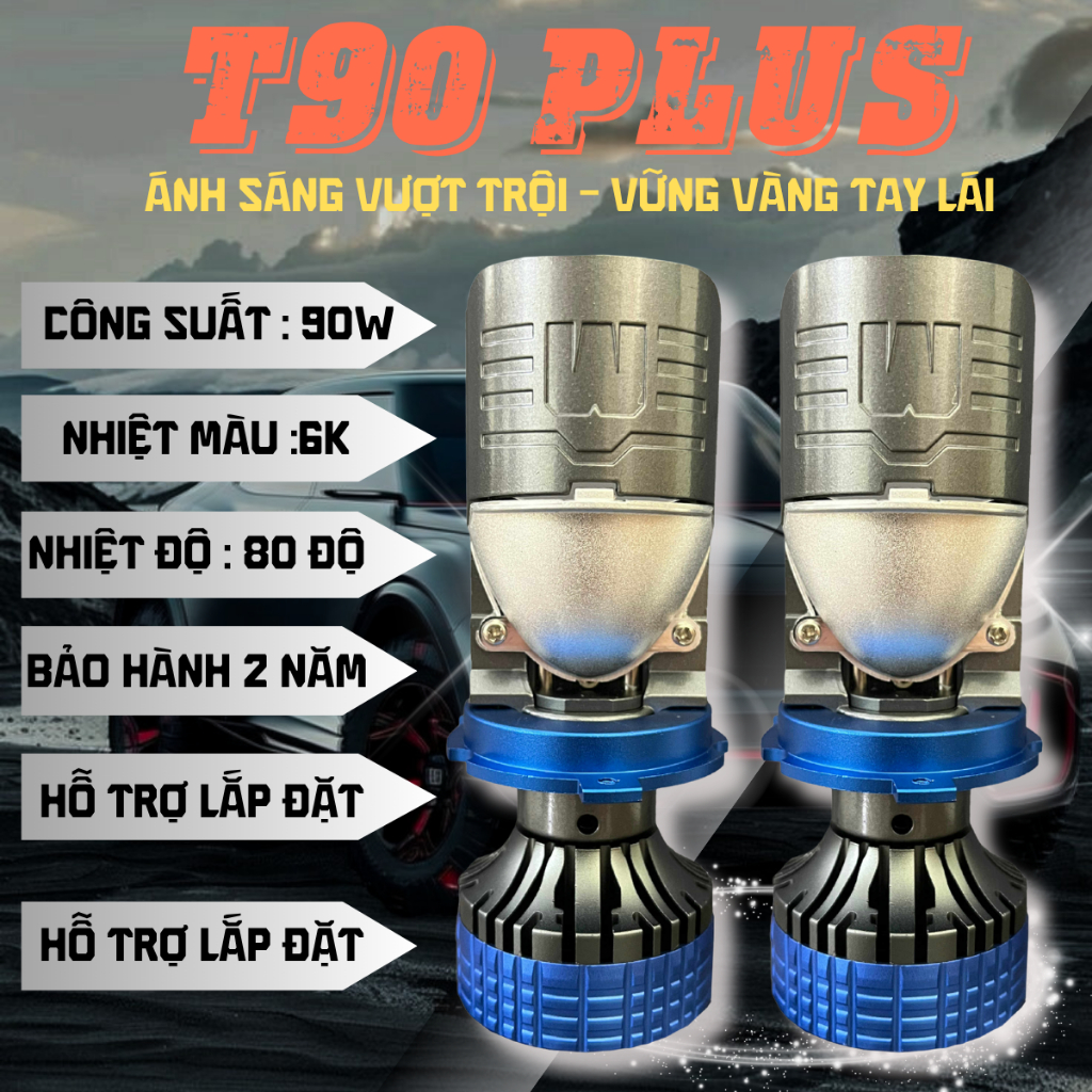T90 PLUS 2024 90W THẤU KÍNH, CHỐNG CHÓI MẮT NGƯỜI ĐỐI DIỆN... 12v vs 24v H4