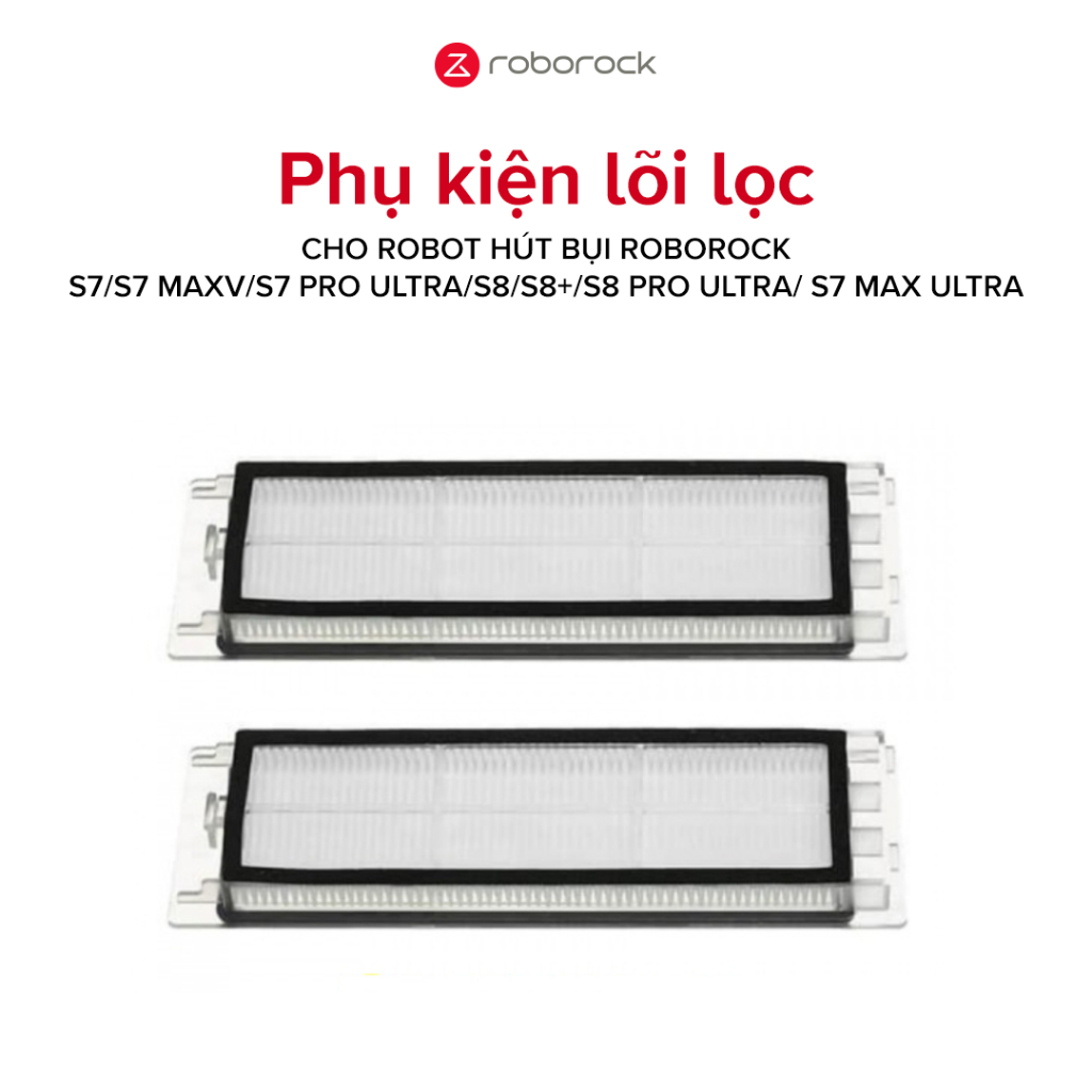 Phụ kiện lõi lọc cho Robot hút bụi Roborock S7/S7 MaxV/S7 Pro Ultra/S8/S8+/S8 Pro Ultra/ S7 Max Ultr