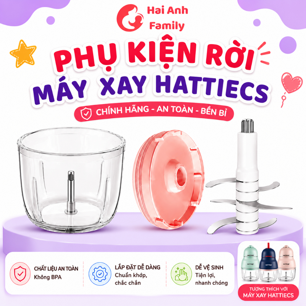 Phụ kiện rời máy xay Hattiecs