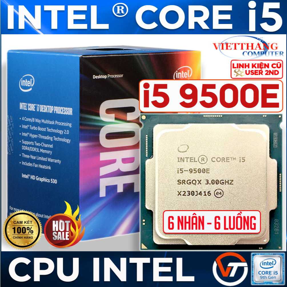 CPU i5 9500E Coffee Lake 6N-6L Thế hệ Intel thứ 9 Socket 1151 cho Main H310, B365 ... ( Cũ - 2nd )