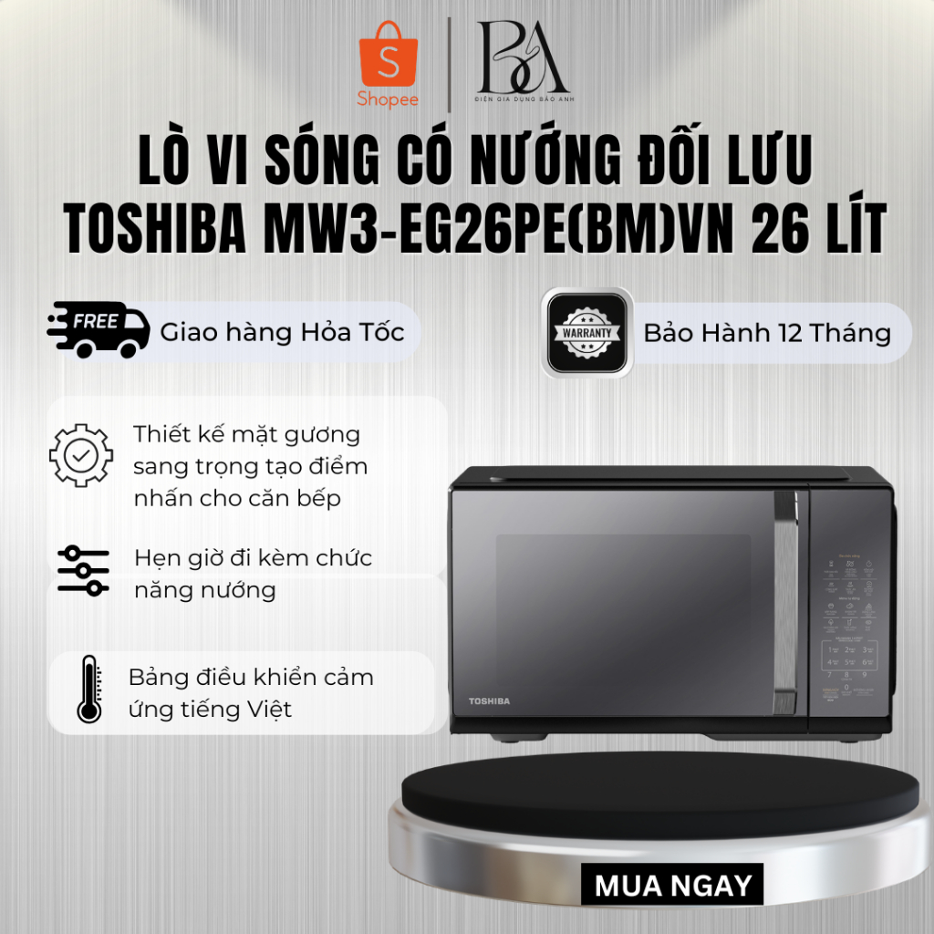 Lò vi sóng có nướng đối lưu Toshiba MW3-EG26PE(BM)VN 26 lít - Bảo Hành 12 Tháng
