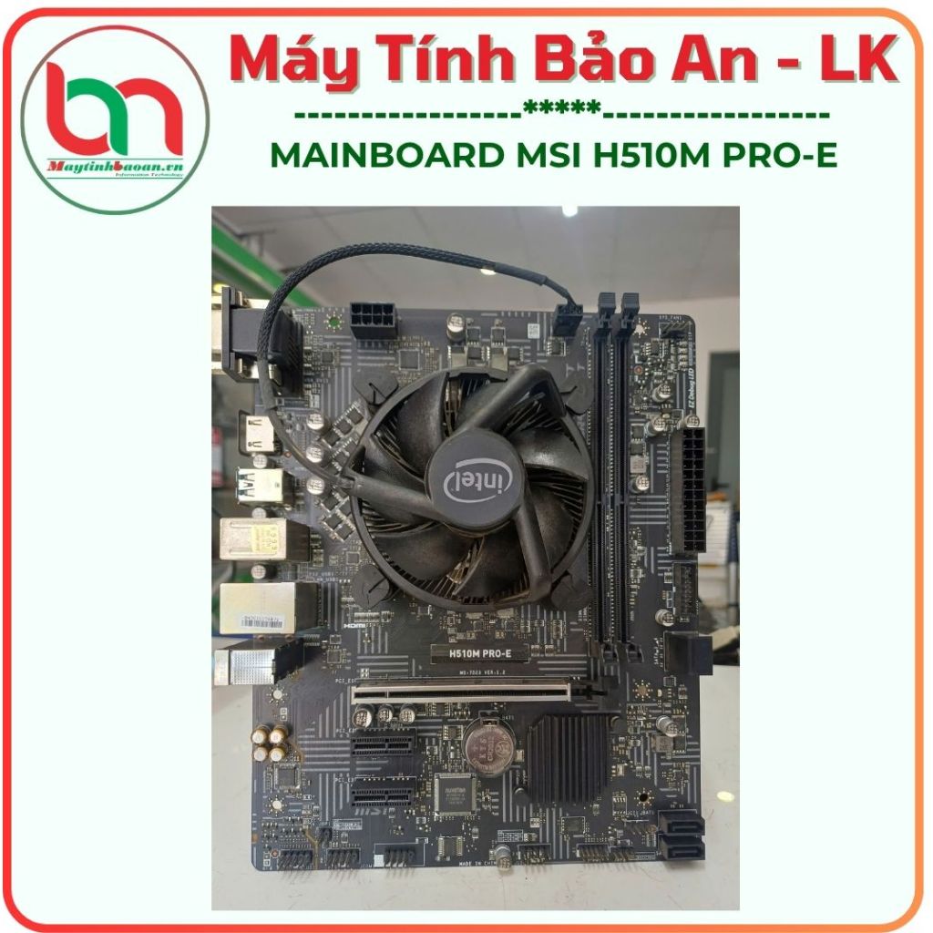 MAIN MSI H510M PRO-E CHÍNH HÃNG ĐÃ QUA SỬ DỤNG - Bh 30 ngày