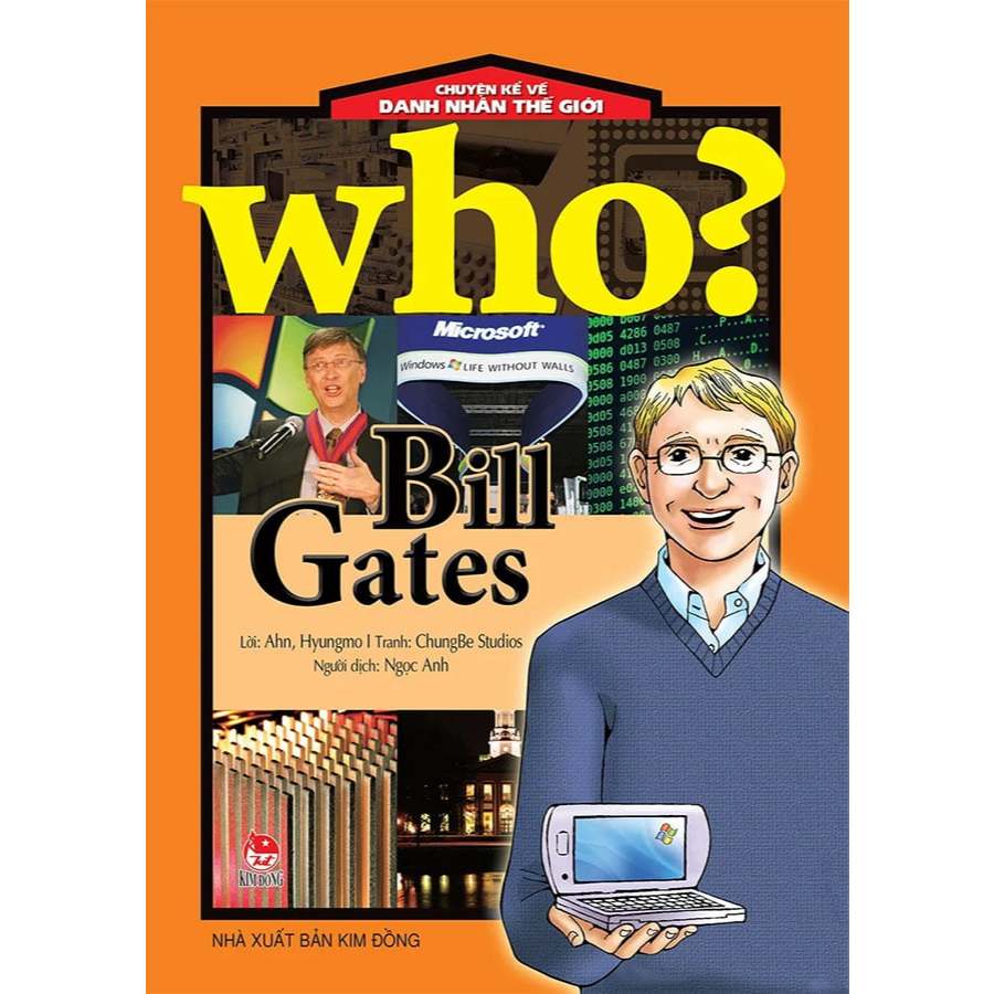 Sách - Kim - Chuyện kể về danh nhân thế giới - Who? Bill Gates