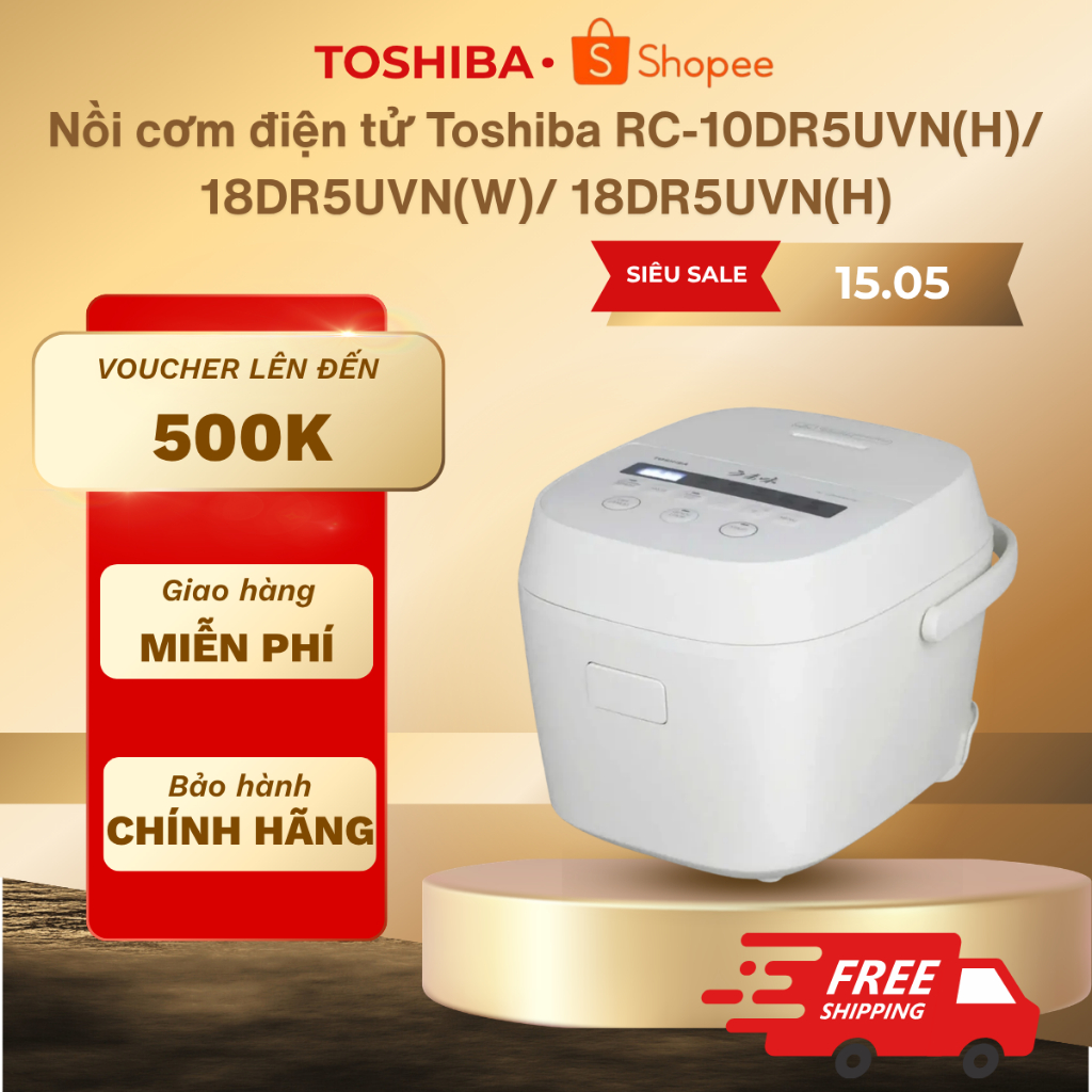 Nồi cơm điện tử Toshiba RC-10DR5UVN(H)/ 18DR5UVN(W)/ 18DR5UVN(H) - Bảo hành 12 tháng