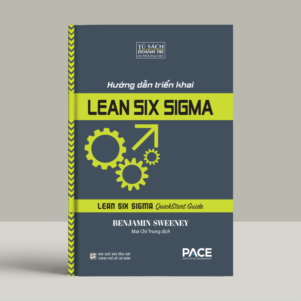 Sách - Hướng Dẫn Triển Khai Lean Six Sigma (Lean Six Sigma QuickStart Guide) - Benjamin Sweeney - PACE Books