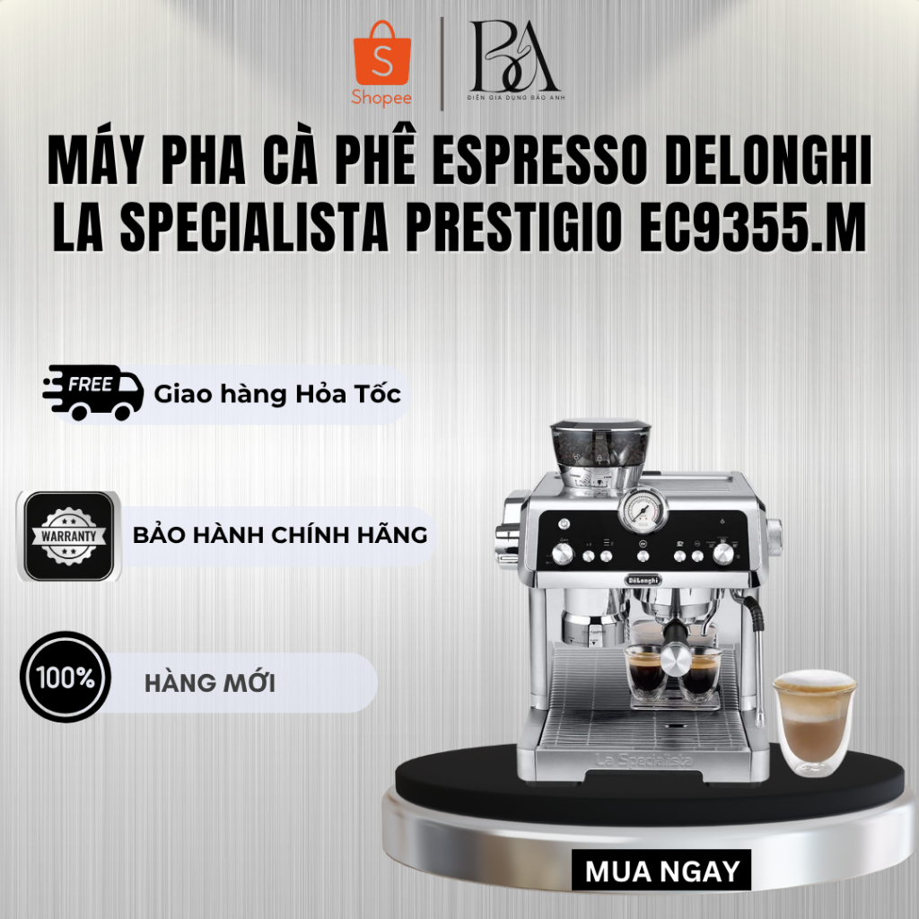 Máy pha cà phê espresso DeLonghi La Specialista Prestigio EC9355.M - Bảo Hành 12 Tháng