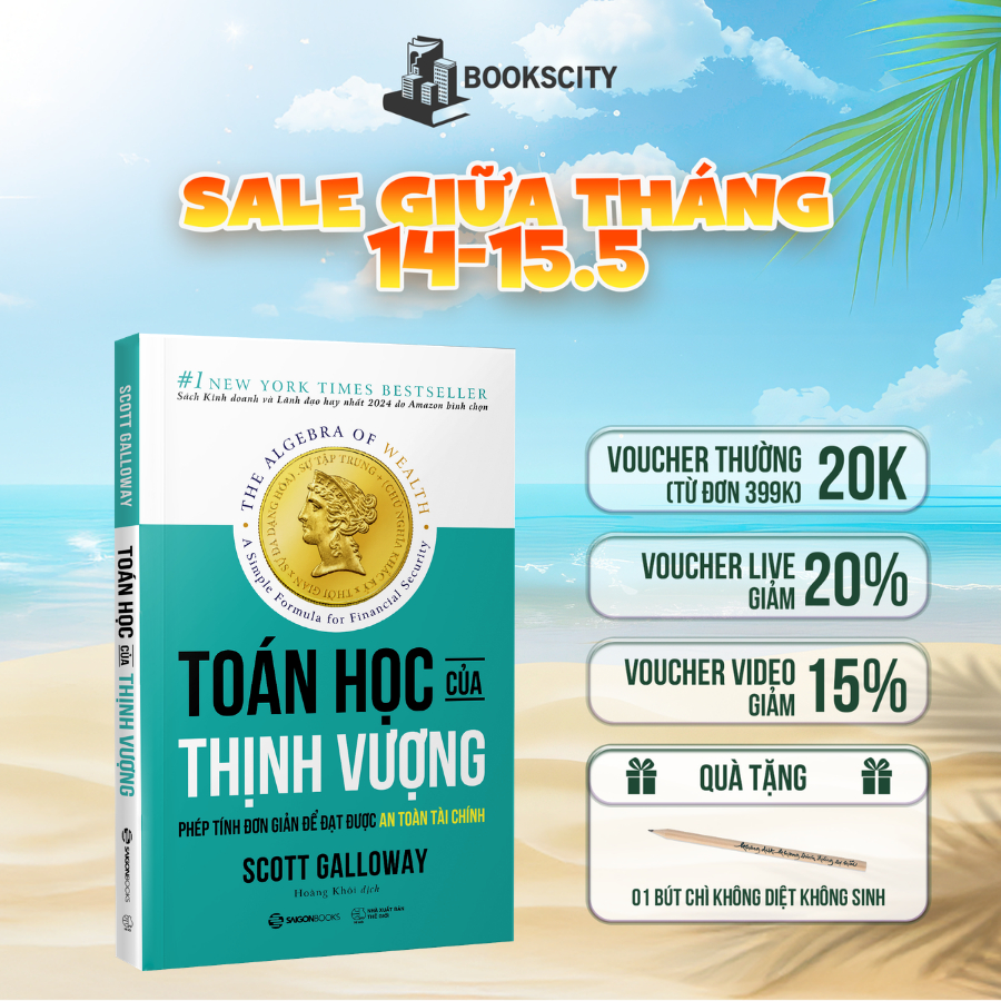 Sách – The Algebra of Wealth: Toán Học Của Thịnh Vượng – Scott Galloway