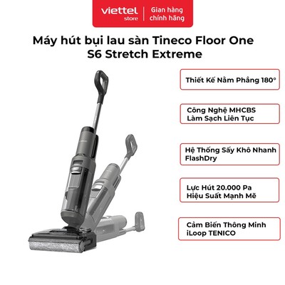 Máy Hút Bụi Lau Sàn Khô Ướt Tineco Floor One S6 Stretch Extreme Chính hãng | Động Cơ 220W | Lực Hút 20.000 Pa