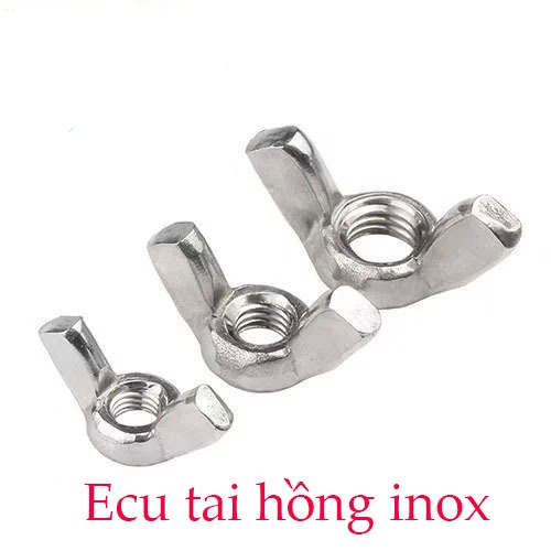Ecu tai hồng inox 201 và 304, M6- M12, đai ốc tai chuồn inox, ecu tai chuồn