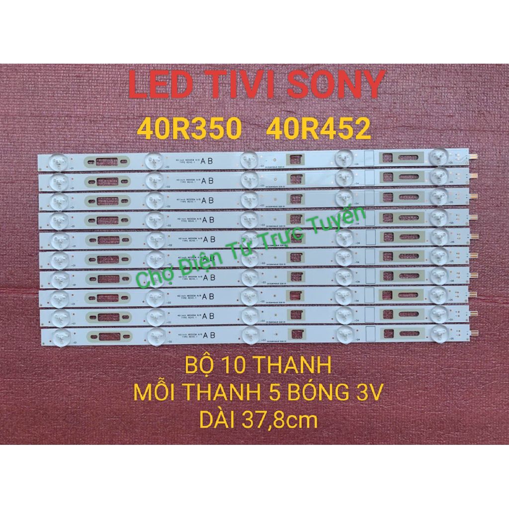 THANH LED TIVI SONY 40R350 40R452 HÀNG MỚI 100% BỘ 10 THANH MỖI THANH 5 BÓNG 3V DÀI 37,8cm