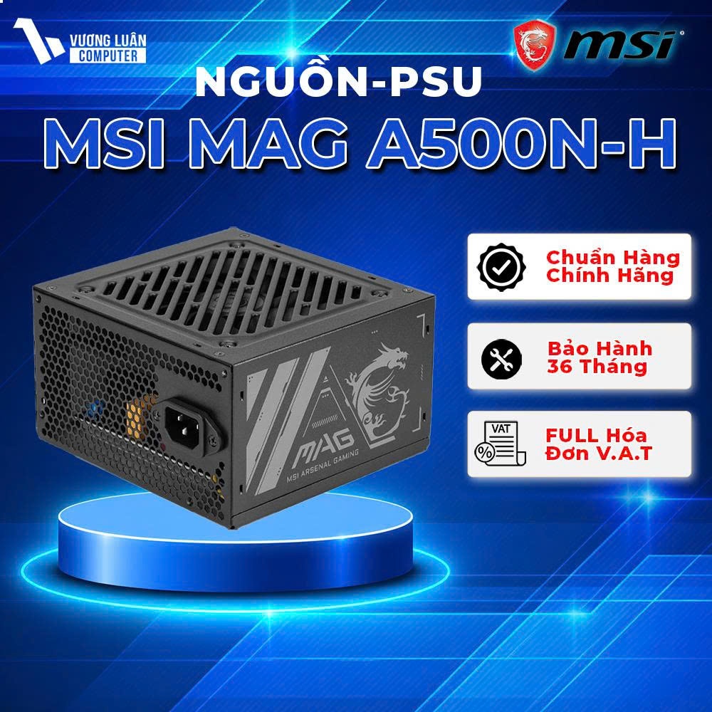 Nguồn máy tính MSI MAG A500N-H 500W Chính hãng Giá Tốt