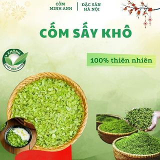 [ HOẢ TỐC] Cốm mộc non sấy khô không chất tạo màu(Dùng làm xôi cốm, chả cốm, chè cốm, trà sữa cốm) Cốm Minh Anh Đặc sản