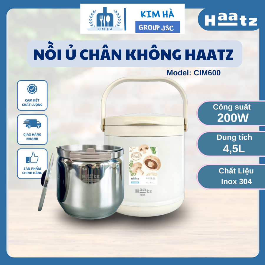 Nồi Ủ Chân Không Haatz CIM600 Giữ Nhiệt Ổn Định Hỗ Trợ Hầm Cháo Canh Tiện Lợi Tại Nhà - Kim Hà Group