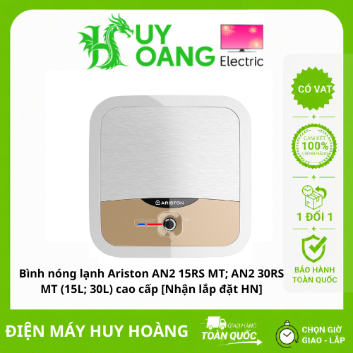 Bình nóng lạnh Ariston AN2 15RS MT; AN2 30RS MT (15L; 30L) cao cấp [Nhận lắp đặt HN]