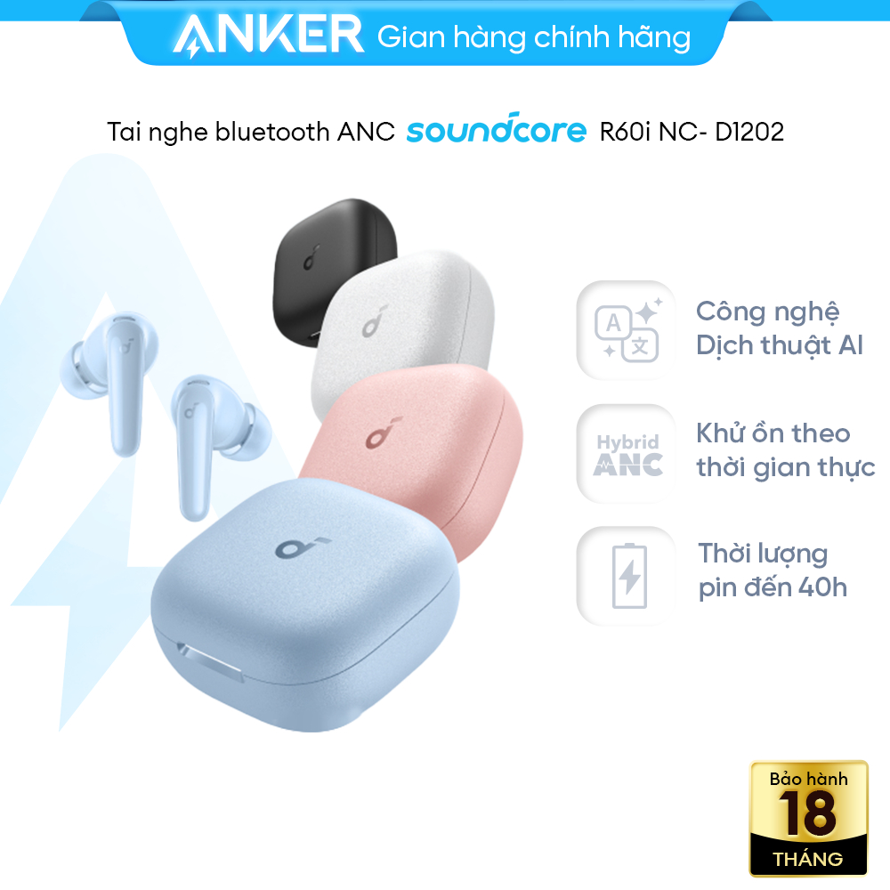 Tai nghe bluetooth không dây ANKER Soundcore R60i NC chống ồn 52dB | Hi-Res LDAC | AI Translation | Bluetooth 6.1- D1202 | BigBuy360 - bigbuy360.vn