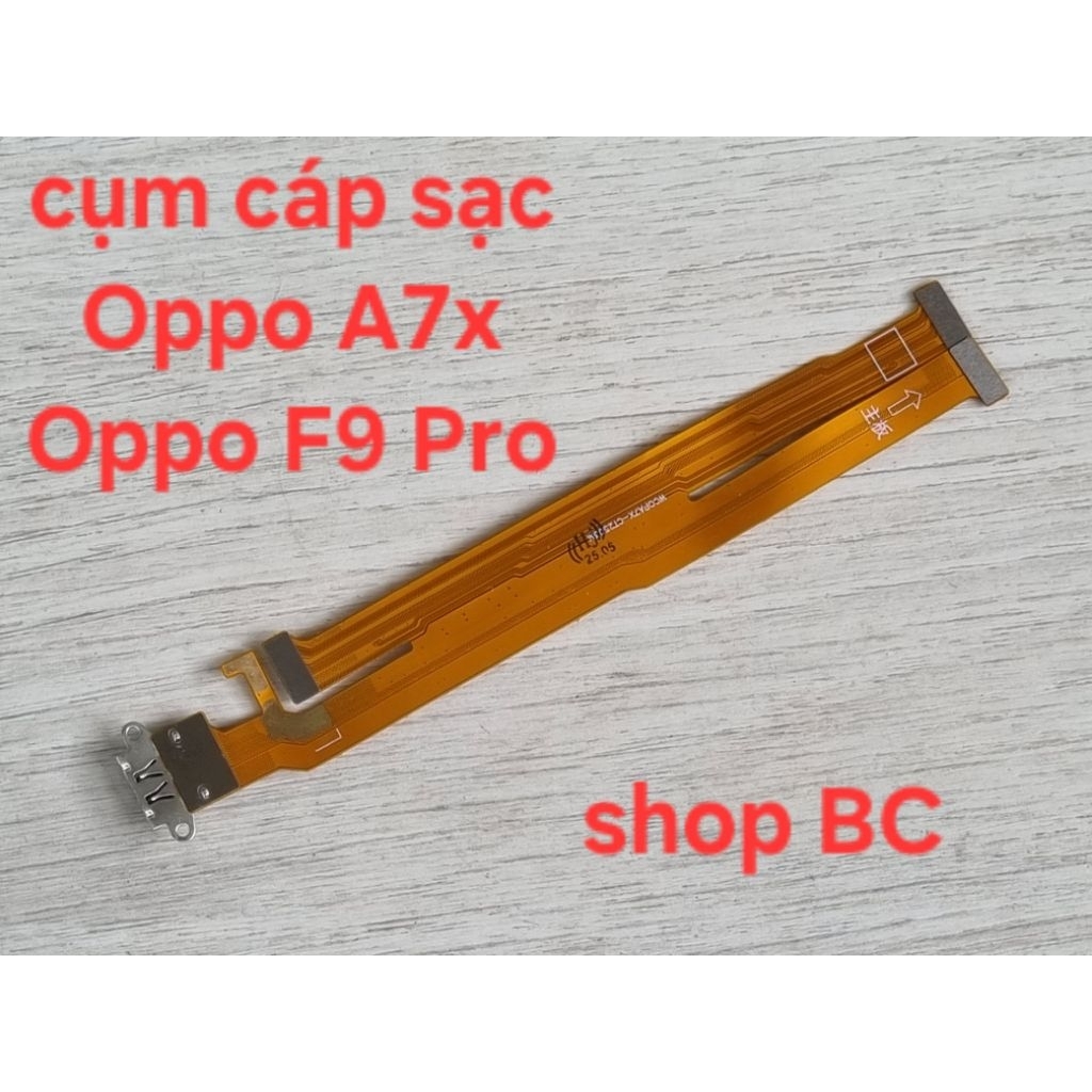 Cụm cáp sạc Oppo A7x , Oppo F9 Pro xài chung (hàng linh kiện)