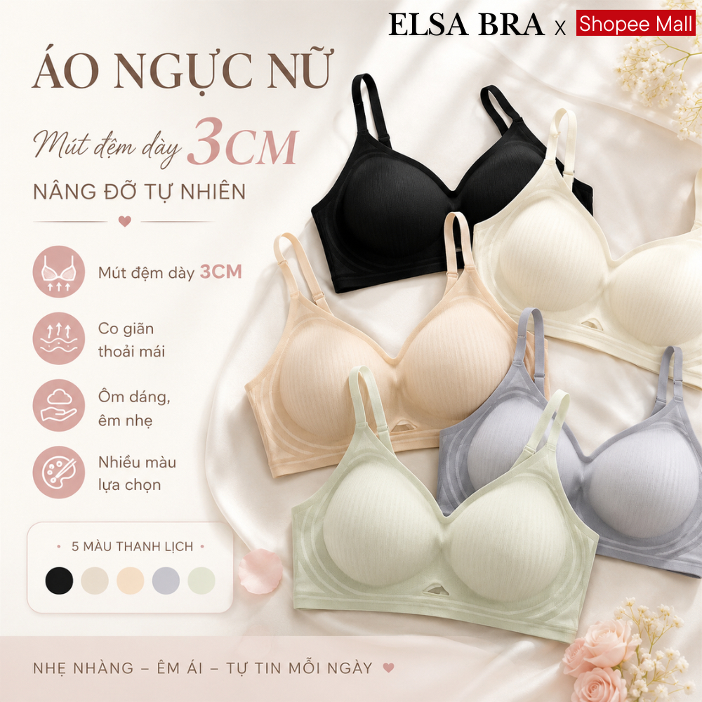 Áo Ngực Su Mặc Áo Dài Mút Độn 3cm Không Gọng Không Lộ Viền Không Lộ Màu Nâng Ngực Tạo Khe ELSA BRA 9