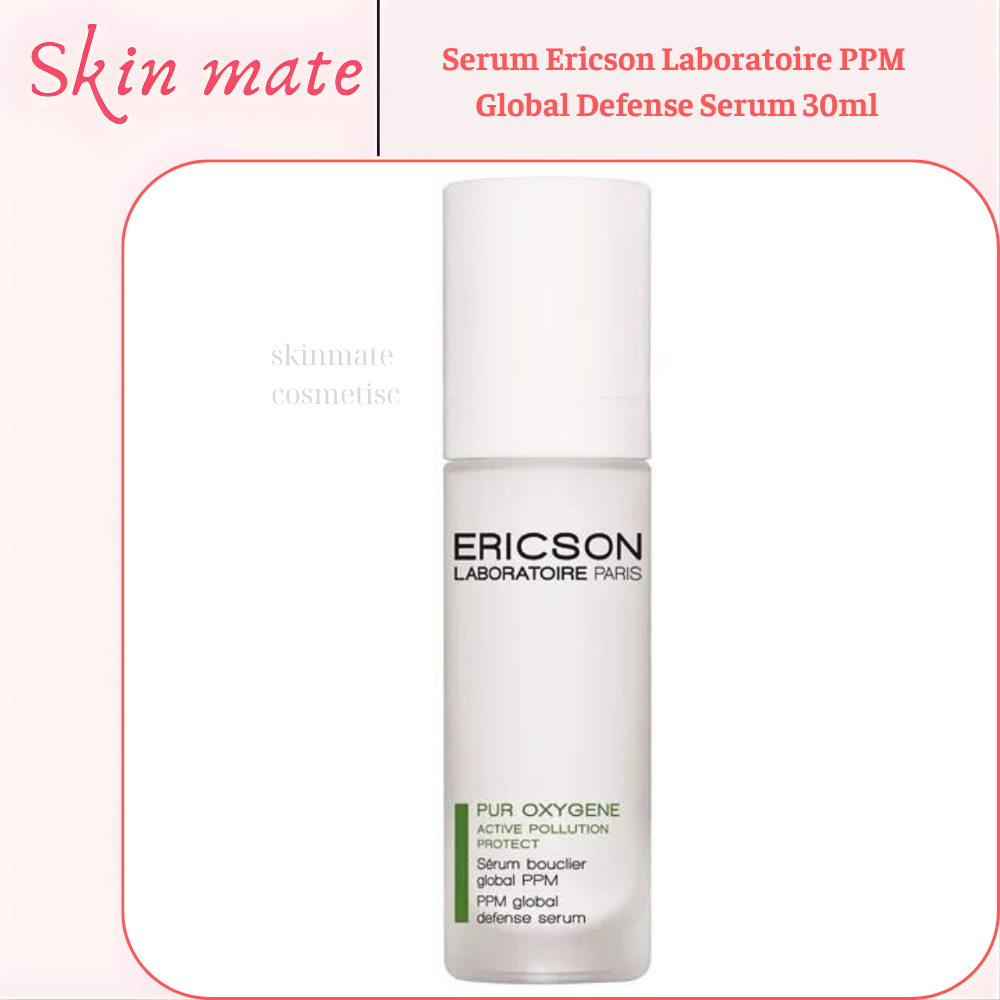 [Công ty] Serum thải độc cho da Ericson Laboratoire PPM Global Defense Serum 30ml