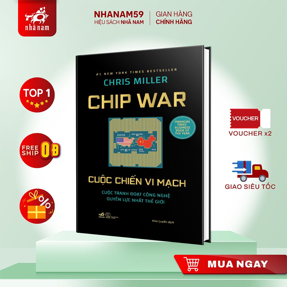 Sách - Cuộc chiến vi mạch (Chip War) (Chris Miller) (Bìa cứng) (Nhã Nam)