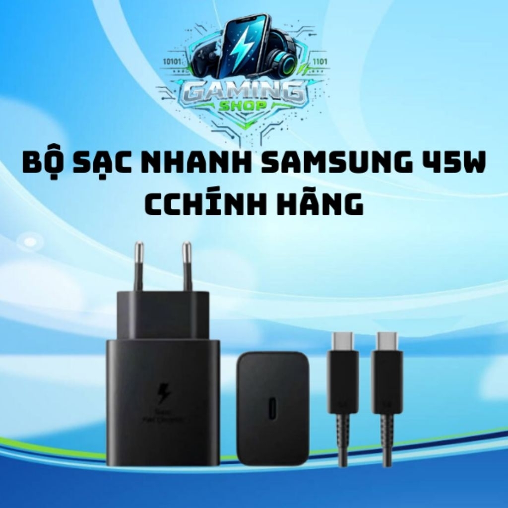 Sạc Nhanh Samsung 45W - Chính hãng - New Box