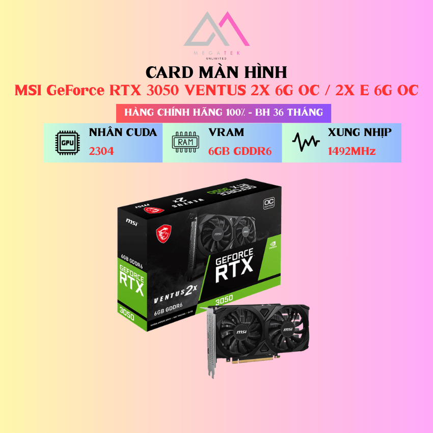 Card Màn Hình MSI GeForce RTX™ 3050 VENTUS 2X 6G OC / 3050 VENTUS 2X E 6G OC - Hàng chính hãng - BH 