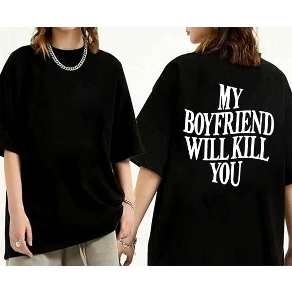 áo my boyfriend will kill you , áo my girlfriend will kill you