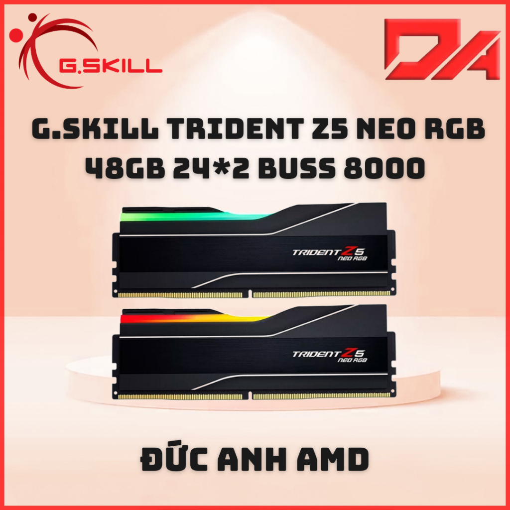 [ĐỨC ANH PC] Ram G.skill Trident Z5 Neo RGB 48GB 24*2 DDR5 buss 8000