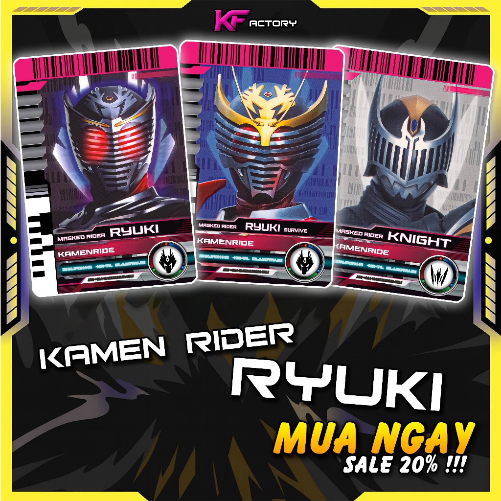 [K-FACTORY] CARD Kamen Rider RYUKI - CARD chuẩn màu, in nét, không phai màu