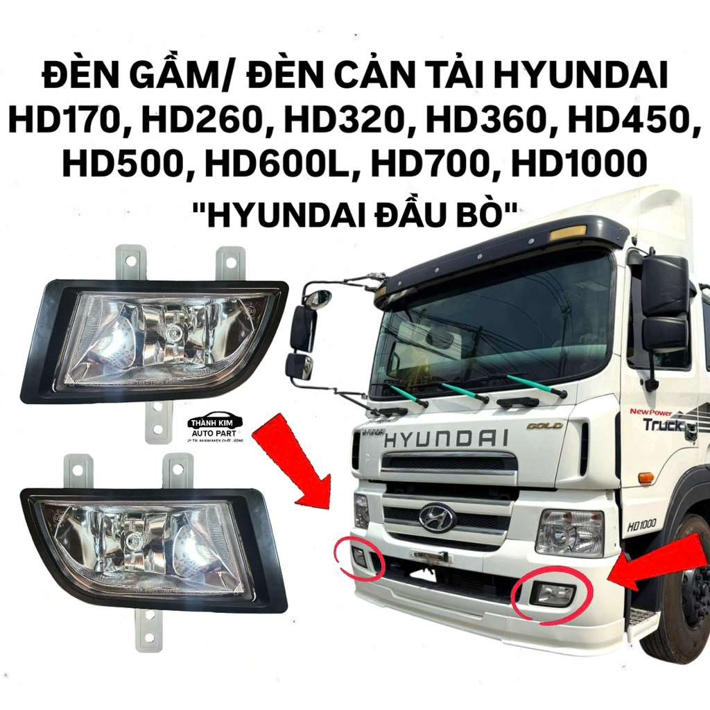 ĐÈN GẦM/ ĐÈN CẢN TẢI HYUNDAI HD170, HD260, HD320, HD360, HD450, HD500, HD600L, HD700, HD1000