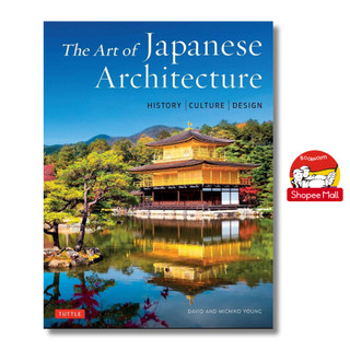 Sách - The Art of Japanese Architecture: History / Culture / Design | Ngoại văn Bìa cứng / Nhật Bản