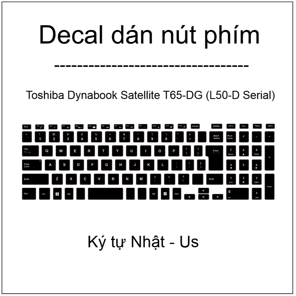 Decal dán nút phím cho máy Toshiba Dynabook Satellite T65-DG (L50-D Serial) T65