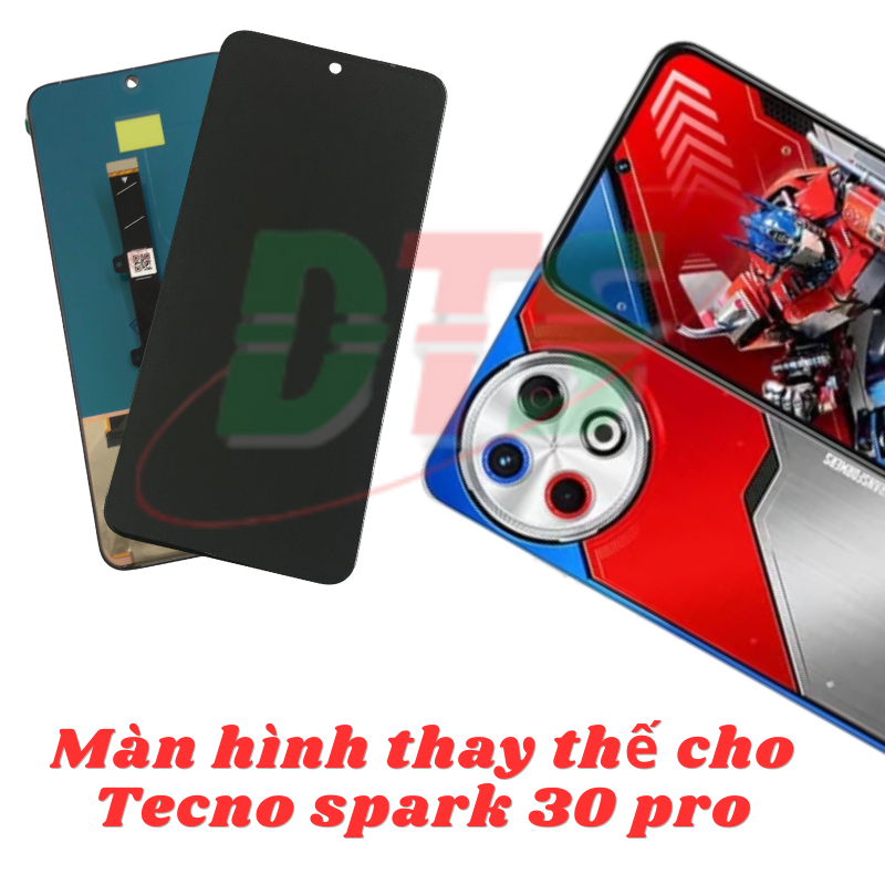 Màn hình thay thế cho Tecno Spark 30 pro / spark 40 Pro / spark 40 pro+