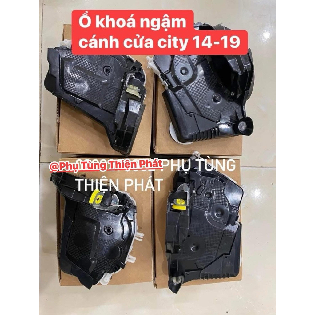 Ổ ngậm cửa City 2014->2019, ổ khoá  ngậm cánh cửa oto Honda City 2015 2016 2017 2018