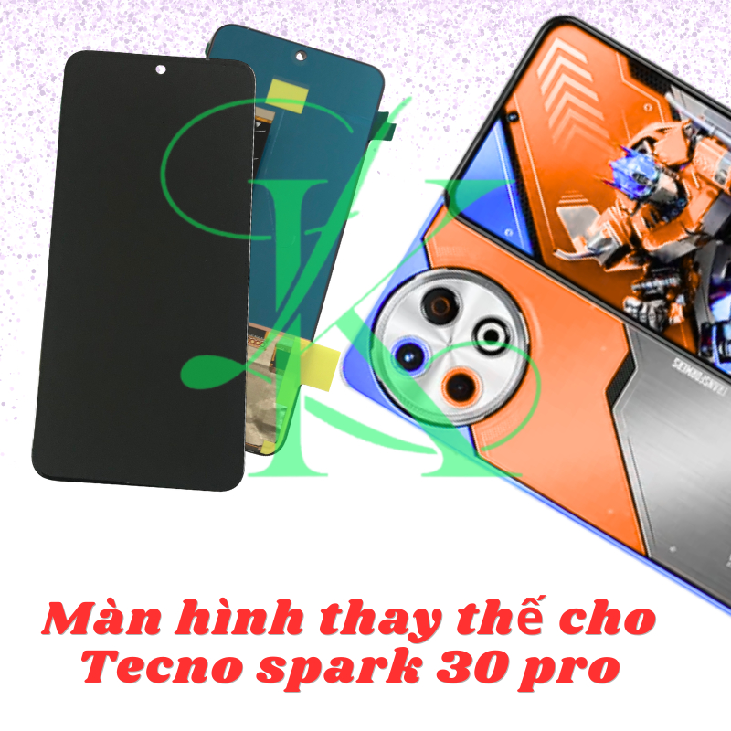 Màn hình dùng thay thế cho Tecno Spark 30 pro / Spark 40 pro+ / Spark 40 Pro