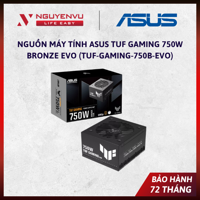 [Chính Hãng] Nguồn máy tính Asus TUF Gaming 750W Bronze EVO (TUF-GAMING-750B-EVO) - Bảo Hành 72 Thán