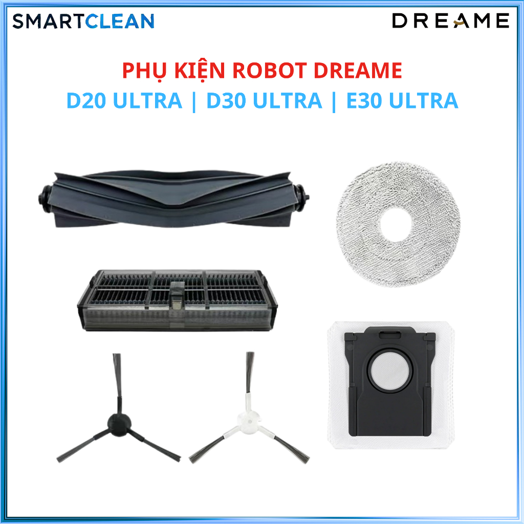 Phụ kiện robot hút bụi Dreame D20 Ultra | D30 Ultra | E30 Ultra _ Thay thế