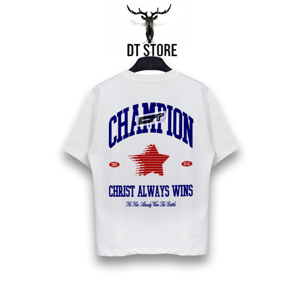 [HIGH QUALITY] ÁO THUN CHAMPION CHRIST ALWAYS WINS COTTON CAO CẤP FORM RỘNG - DT STORE - #001