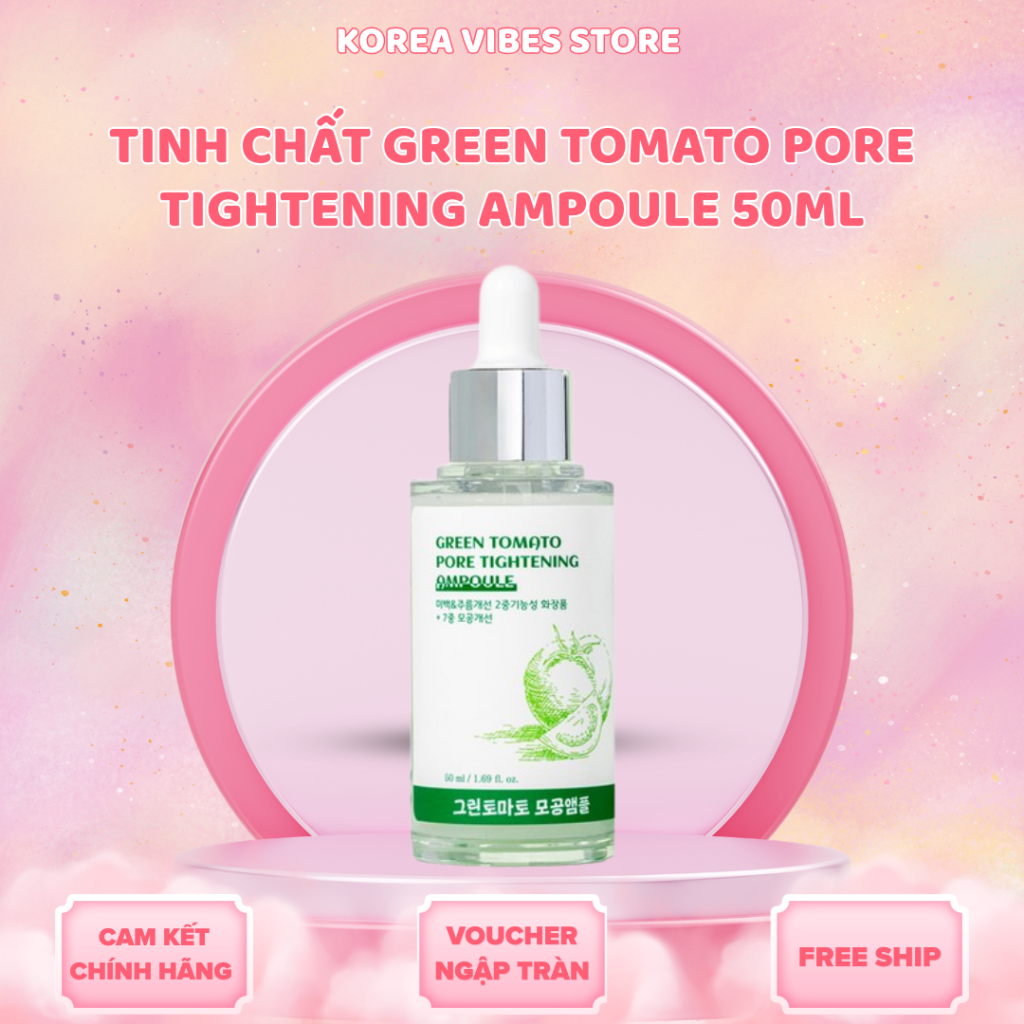 Tinh Chất Green Tomato Pore Tightening Ampoule 50ml – Hỗ Trợ Thu Nhỏ Lỗ Chân Lông, Giảm Dầu, Dưỡng D