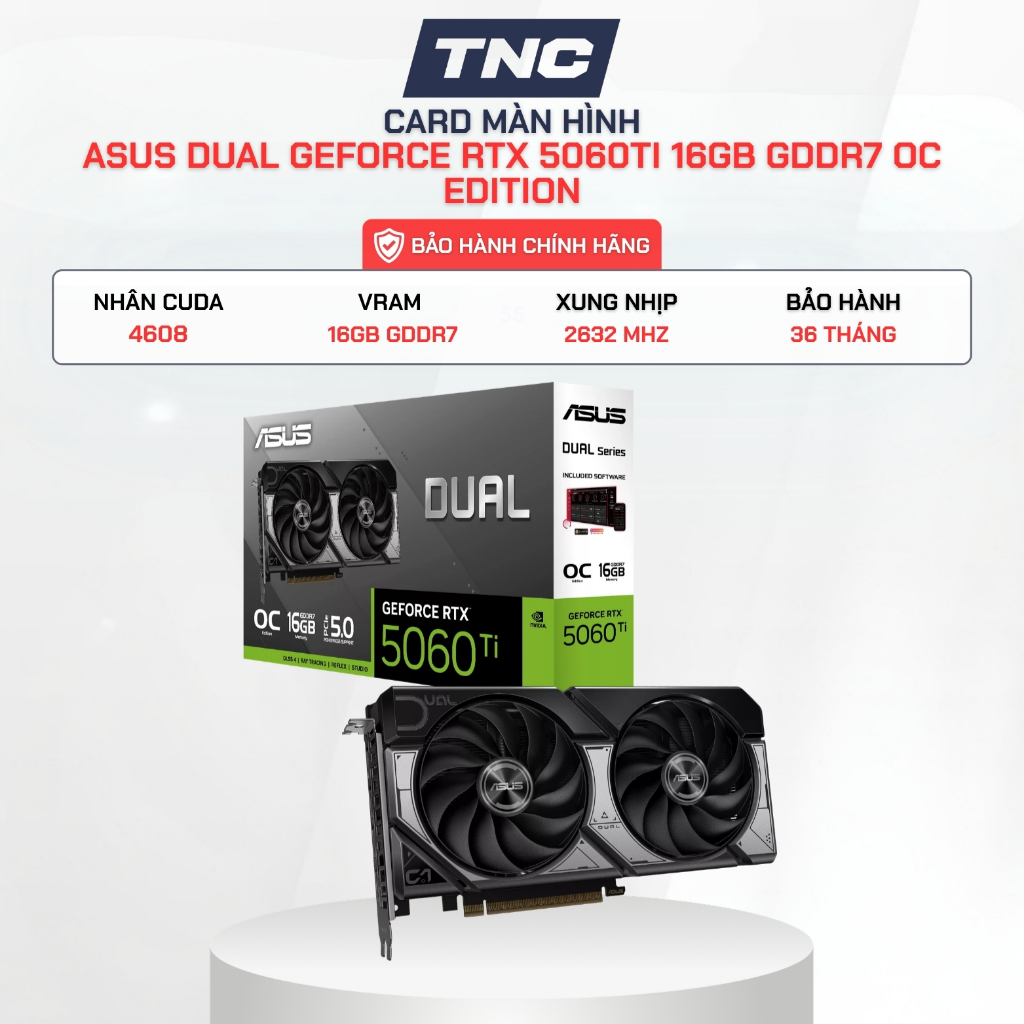 Card Màn Hình ASUS DUAL GeForce RTX 5060Ti 16GB GDDR7 OC Edition - Bảo Hành 36 tháng - TNC STORE