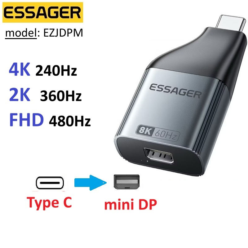 Type C to mini DP (female) 4K 240Hz/ 2K 240Hz/ FHD 360Hz Essager EZJDPM -Bảo Hành 6 tháng